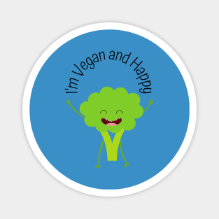 I'm Vegan and Happy Magnet